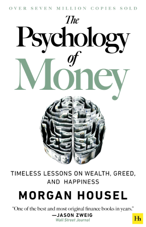A white book cover with an illustration of a brain made out of $100 bills. Text around the brain illustration reads The Psychology of Money. Timeless Lessons on Wealth, Greed, and Happiness. Morgan Housel.