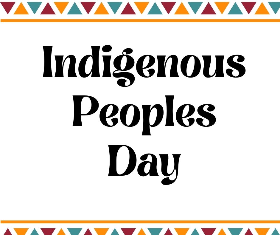 Text that says Indigenous Peoples day with colorful banners on the top and bottom