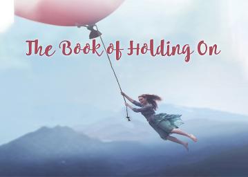 The Book of Holding On
