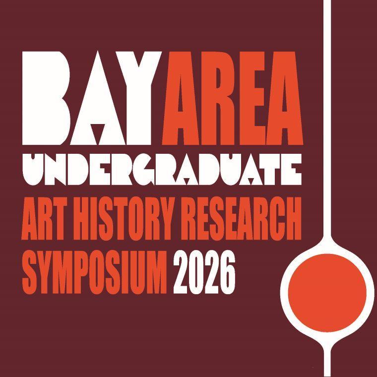 Bay Area Undergraduate Art History Research Symposium