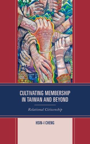 Bookcover - Cultivating Membership in Taiwan and Beyond by Hsin-I Cheng