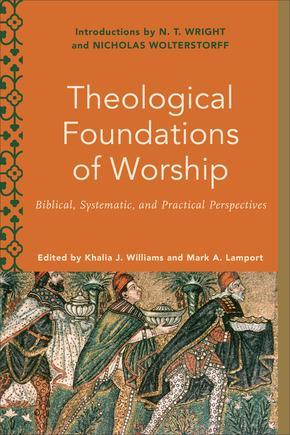 Theological Foundations of Worship book cover