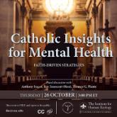Ad for Catholic Insights for Mental Health presentation by Tom Plante