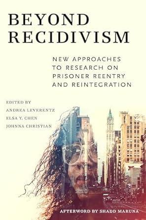 Beyond Recidivism