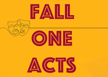 Fall One Acts in red text on a gold background with a pencil drawing of 2 theatre masks 