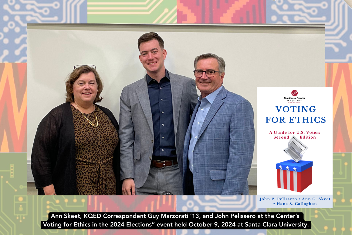Ann Skeet, KQED Correspondent Guy Marzorati ’13, and John Pelissero at the Center’s  Voting for Ethics in the 2024 Elections” event held October 9, 2024 at Santa Clara University. 