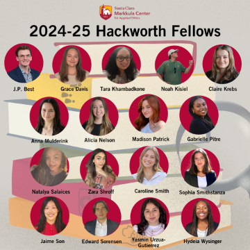 Students from the Hackworth Fellowship Program at the Markkula Center for Applied Ethics 2024-25.