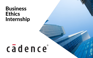 Business Ethics Internships at Cadence. 
