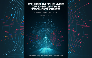 Ethics in the Age of Disruptive Technologies: An Operation Roadmap 