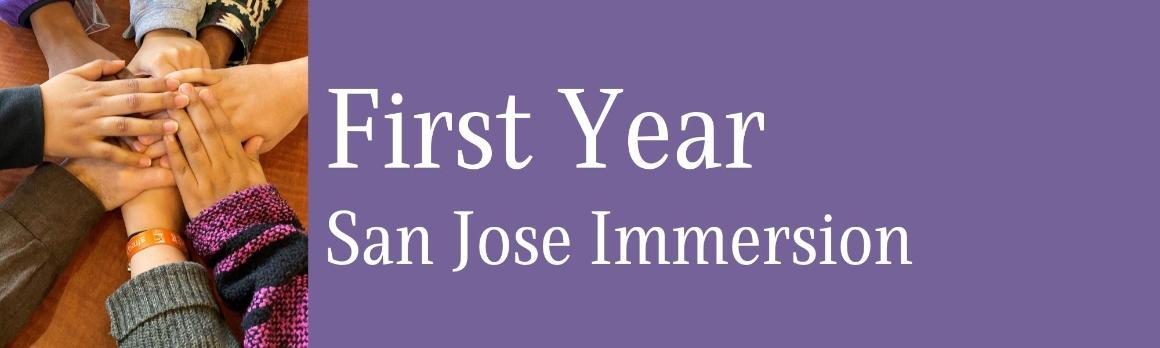 First Year San Jose Immersion