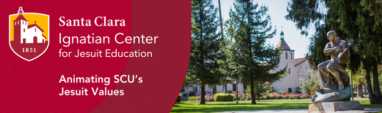Ignatian Center Banner Newsletter - Animating SCU's Jesuit Values