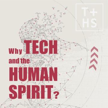 Text: Why TECH and the HUMAN SPIRIT?