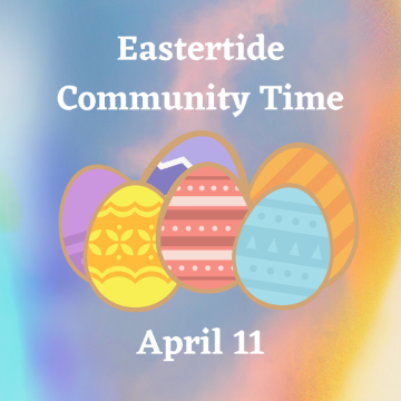 Eastertide Community Time