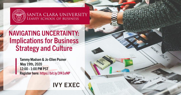Navigating Uncertainty: Implications for Business Strategy and Culture; Tammy Madsen and Jo-Ellen Pozner; May 19, 2020 12-1PST; Register now: https://bit.ly/3f41oNP