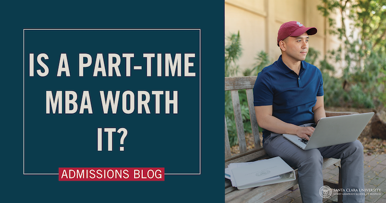 Admissions Blog: Is a Part-Time MBA Worth It?
