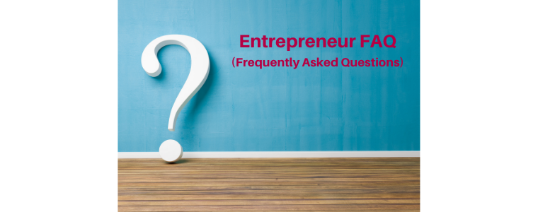 Question mark with words Entrepreneur FAQ - Frequently Asked Questions