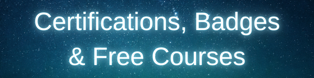 Guide to Certs, Badges and Free Courses