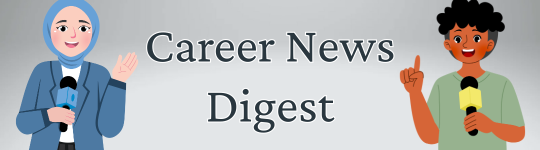 Career news digest v2