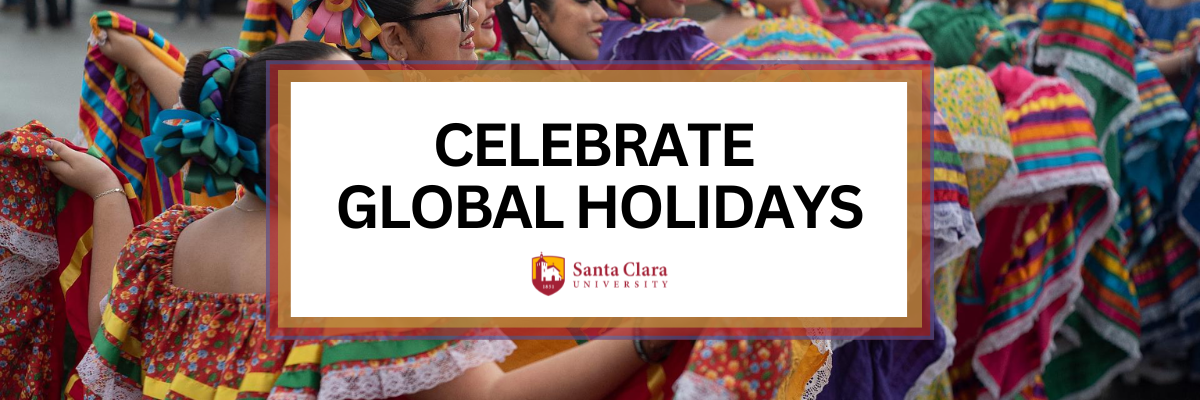 Decorative; Celebrate Global Holidays with SCU logo and ballet folklorico dancers