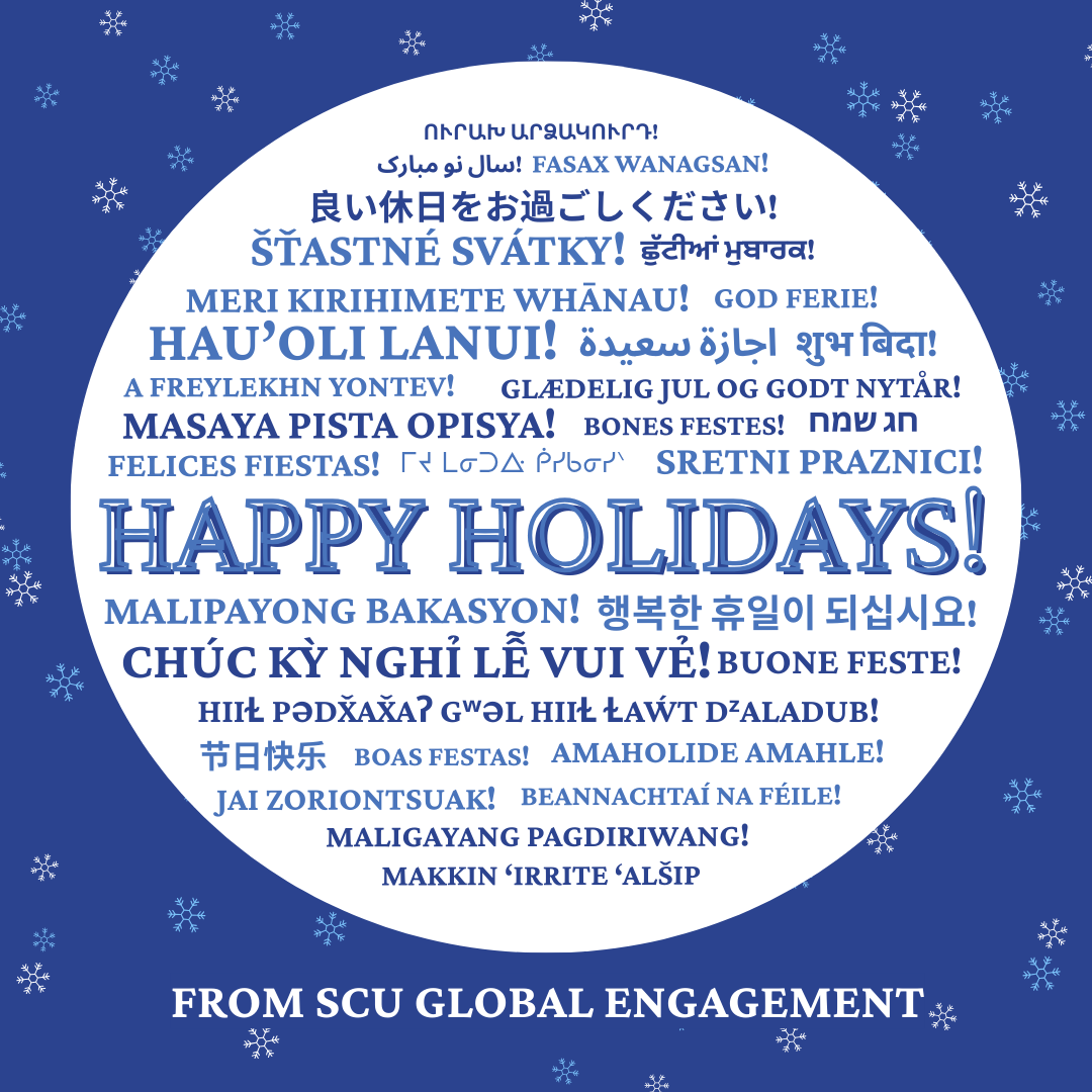 Decorative; Happy holidays in many languages from SCU Global Engagement