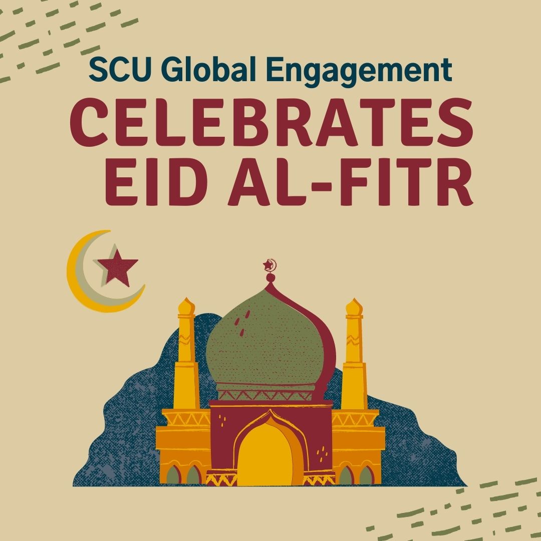 SCU Global Engagement Celebrates Eid al-Fitr