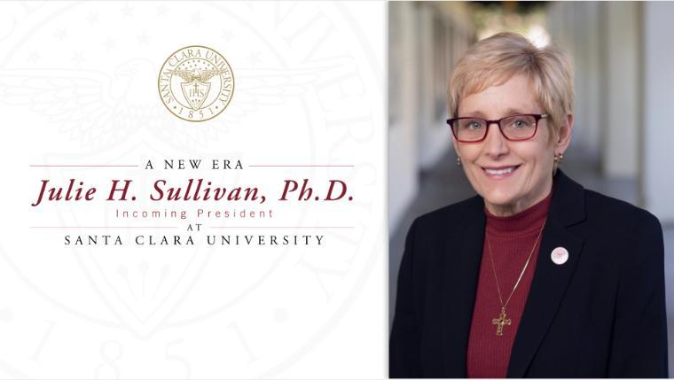 A New Era with Julie H. Sullivan 30th President of SCU