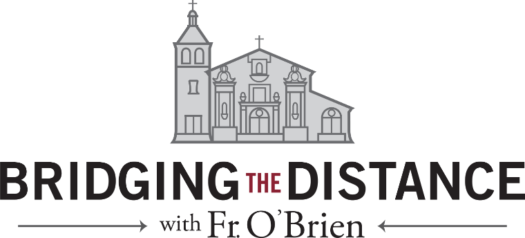 Bridging the Distance with Fr. O'Brien Logo