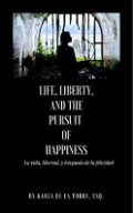De La Torre Life Liberty Pursuit of Happiness