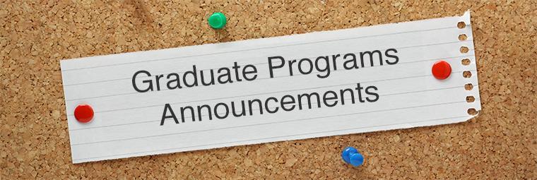 Graduate Programs Announcements